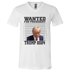 Wanted For President 2024 Trump Mugshot Trump Supporter V-Neck T-Shirt