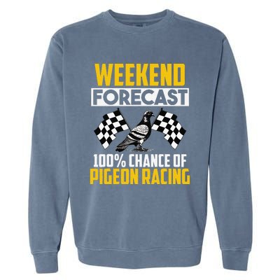 Weekend Forecast Pigeon Racing Animal Bird Pigeons Graphic Garment-Dyed Sweatshirt