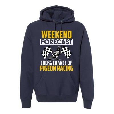 Weekend Forecast Pigeon Racing Animal Bird Pigeons Graphic Premium Hoodie