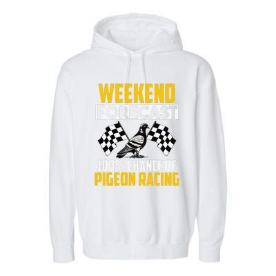 Weekend Forecast Pigeon Racing Animal Bird Pigeons Graphic Garment-Dyed Fleece Hoodie