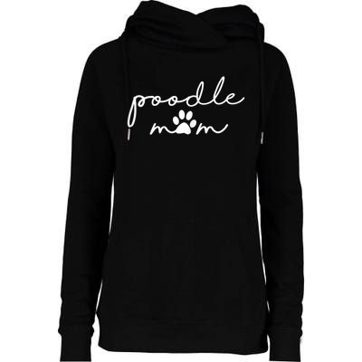 Womens Funny Poodle Dog Mom Cute Poodle Mom For Women Womens Funnel Neck Pullover Hood