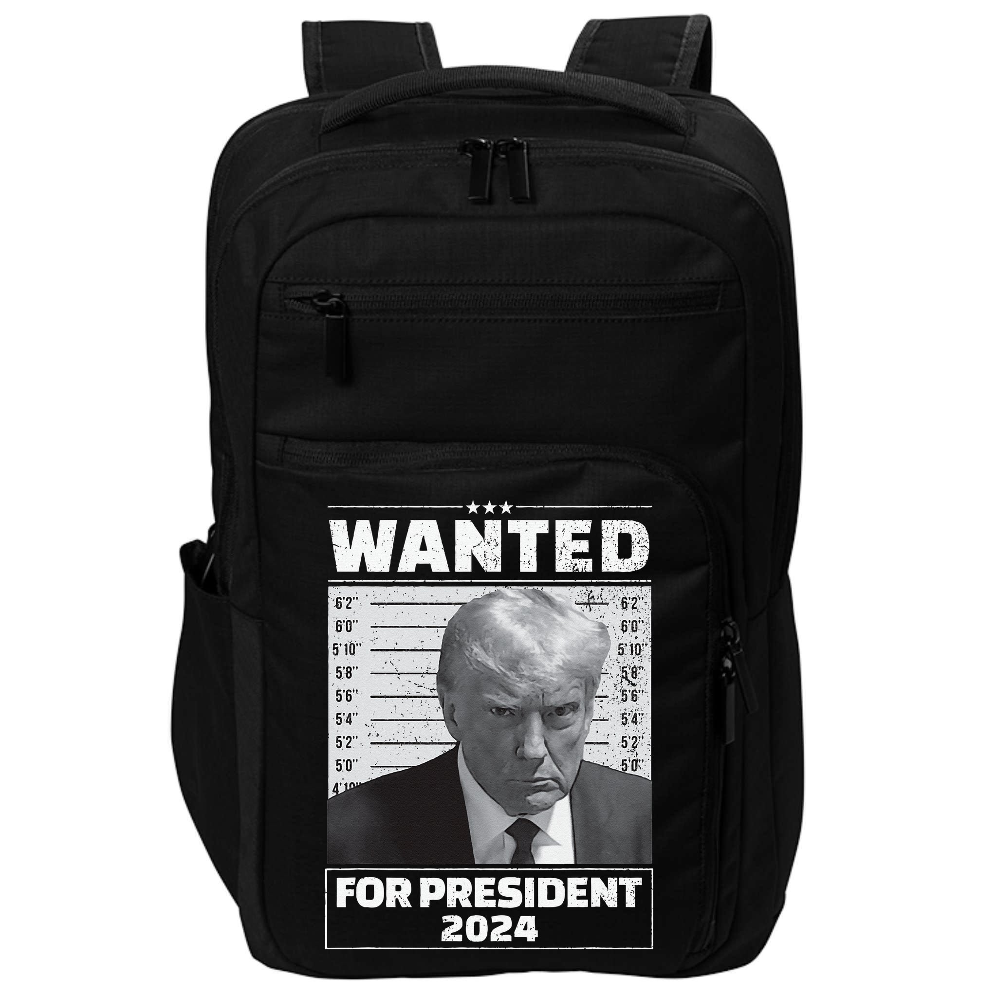 Wanted For President 2024 Trump Mugshot Impact Tech Backpack