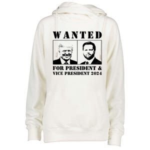 Wanted For President & Vice President 2024 Trump Vance Maga Womens Funnel Neck Pullover Hood