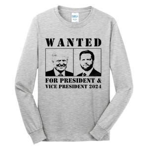 Wanted For President & Vice President 2024 Trump Vance Maga Tall Long Sleeve T-Shirt