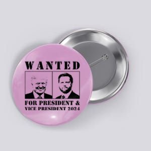 Wanted For President & Vice President 2024 Trump Vance Maga Button