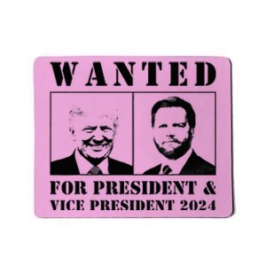 Wanted For President & Vice President 2024 Trump Vance Maga Mousepad