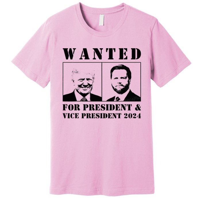 Wanted For President & Vice President 2024 Trump Vance Maga Premium T-Shirt