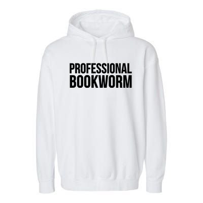 Writer Funny Professional Bookworm Gift Garment-Dyed Fleece Hoodie