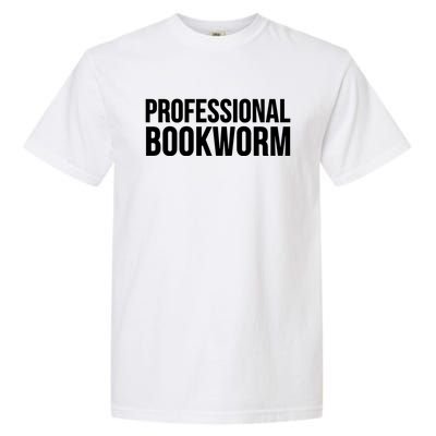 Writer Funny Professional Bookworm Gift Garment-Dyed Heavyweight T-Shirt