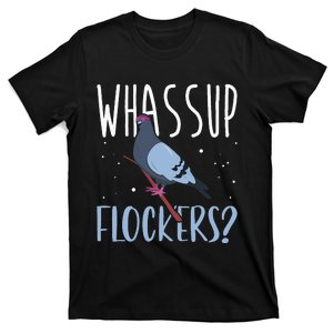 Whassup Flockers Pigeon Bird Homing Pigeon Racing T-Shirt