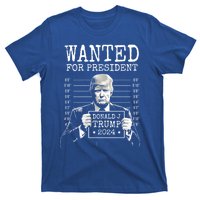 Wanted For President 2024 Donald Trump Gift T-Shirt