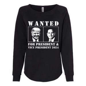 Wanted For President & Vice President 2024 Trump Rubio Maga Womens California Wash Sweatshirt