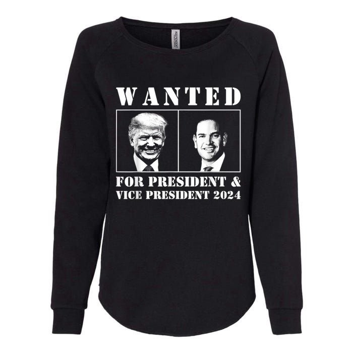 Wanted For President & Vice President 2024 Trump Rubio Maga Womens California Wash Sweatshirt