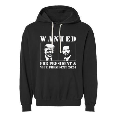 Wanted For President & Vice President 2024 Trump Vance Maga Garment-Dyed Fleece Hoodie