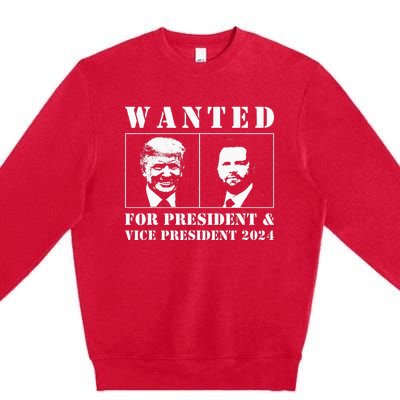 Wanted For President & Vice President 2024 Trump Vance Maga Premium Crewneck Sweatshirt