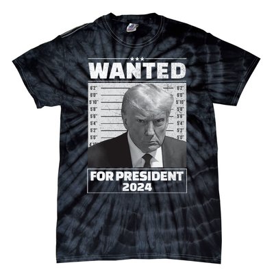 Wanted For President 2024 Trump Mugshot Tie-Dye T-Shirt