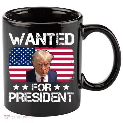 Wanted For President Donald Trump USA Election 11oz C Handle Ceramic Mug