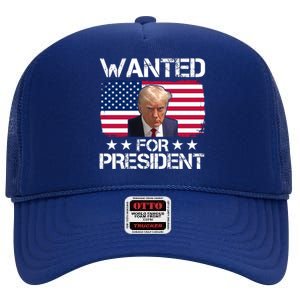 Wanted For President Donald Trump USA Election High Crown Mesh Back Trucker Hat