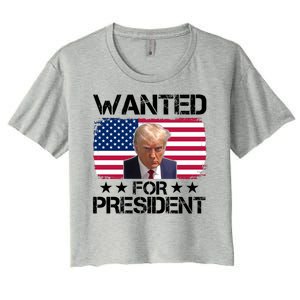 Wanted For President Donald Trump USA Election Women's Crop Top Tee