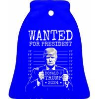 Wanted For President 2024 Donald Trump Great Gift Ceramic Bell Ornament