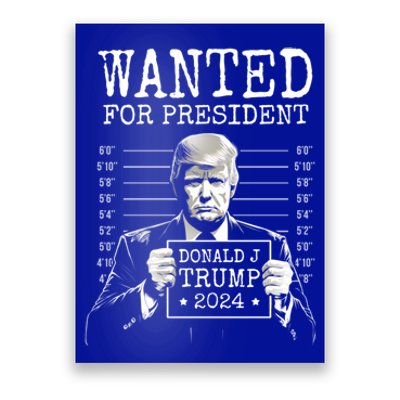 Wanted For President 2024 Donald Trump Great Gift Poster