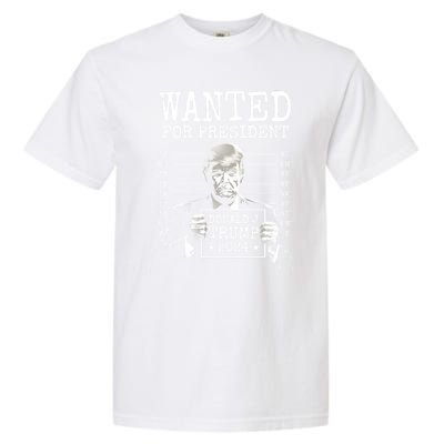 Wanted For President 2024 Donald Trump Great Gift Garment-Dyed Heavyweight T-Shirt