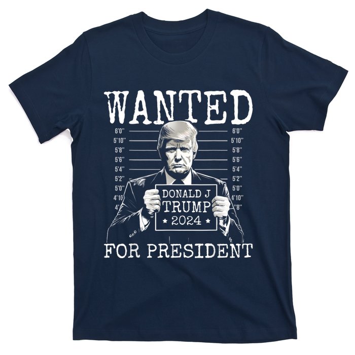 Trump mugshot Wanted For President 2024 Donald Trump T-Shirt