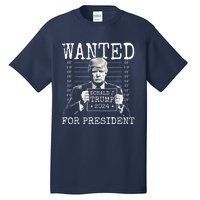 Trump mugshot Wanted For President 2024 Donald Trump Tall T-Shirt