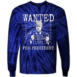 Trump mugshot Wanted For President 2024 Donald Trump Tie-Dye Long Sleeve Shirt