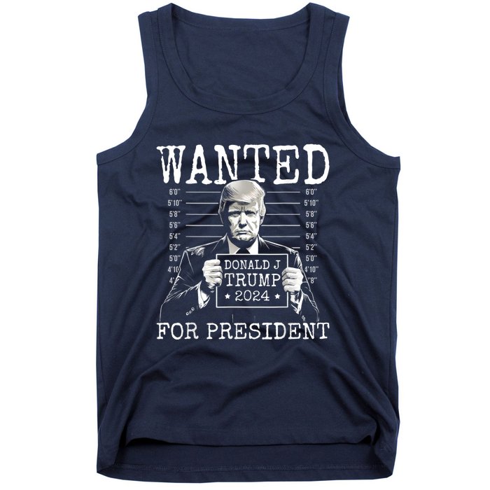 Trump mugshot Wanted For President 2024 Donald Trump Tank Top