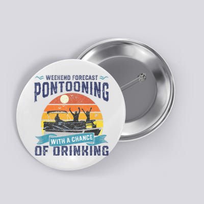 Weekend Forecast Pontooning Drinking Pontoon Boating Button