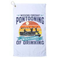 Weekend Forecast Pontooning Drinking Pontoon Boating Platinum Collection Golf Towel