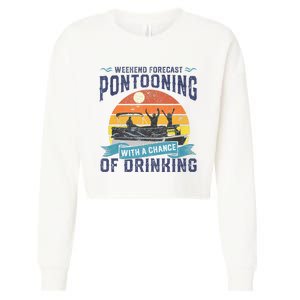 Weekend Forecast Pontooning Drinking Pontoon Boating Cropped Pullover Crew