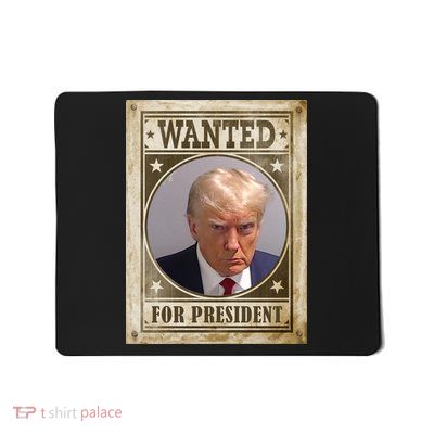 Wanted For President Funny Donald Trump Mugshot Mousepad
