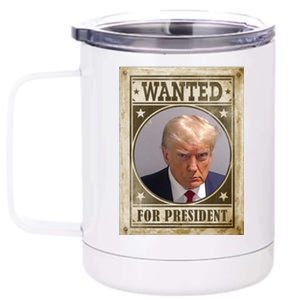 Wanted For President Funny Donald Trump Mugshot 12 oz Stainless Steel Tumbler Cup