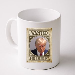 Wanted For President Funny Donald Trump Mugshot Coffee Mug