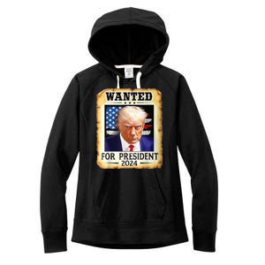 Wanted For President 2024 Donald Trump Women's Fleece Hoodie