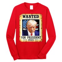 Wanted For President 2024 Donald Trump Long Sleeve Shirt