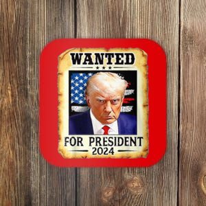 Wanted For President 2024 Donald Trump Coaster