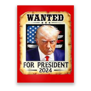 Wanted For President 2024 Donald Trump Poster