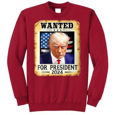 Wanted For President 2024 Donald Trump Tall Sweatshirt