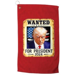 Wanted For President 2024 Donald Trump Platinum Collection Golf Towel