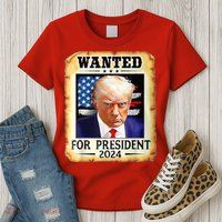 Wanted For President 2024 Donald Trump Womens T-Shirt