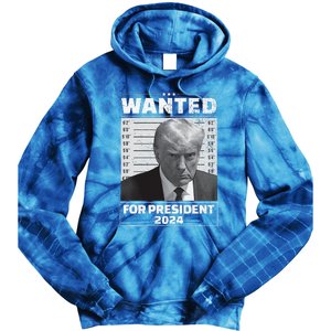 Wanted For President 2024 Trump Mugshot Tie Dye Hoodie