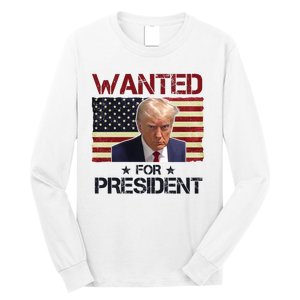 Wanted For President Donald Trump American Flag Long Sleeve Shirt