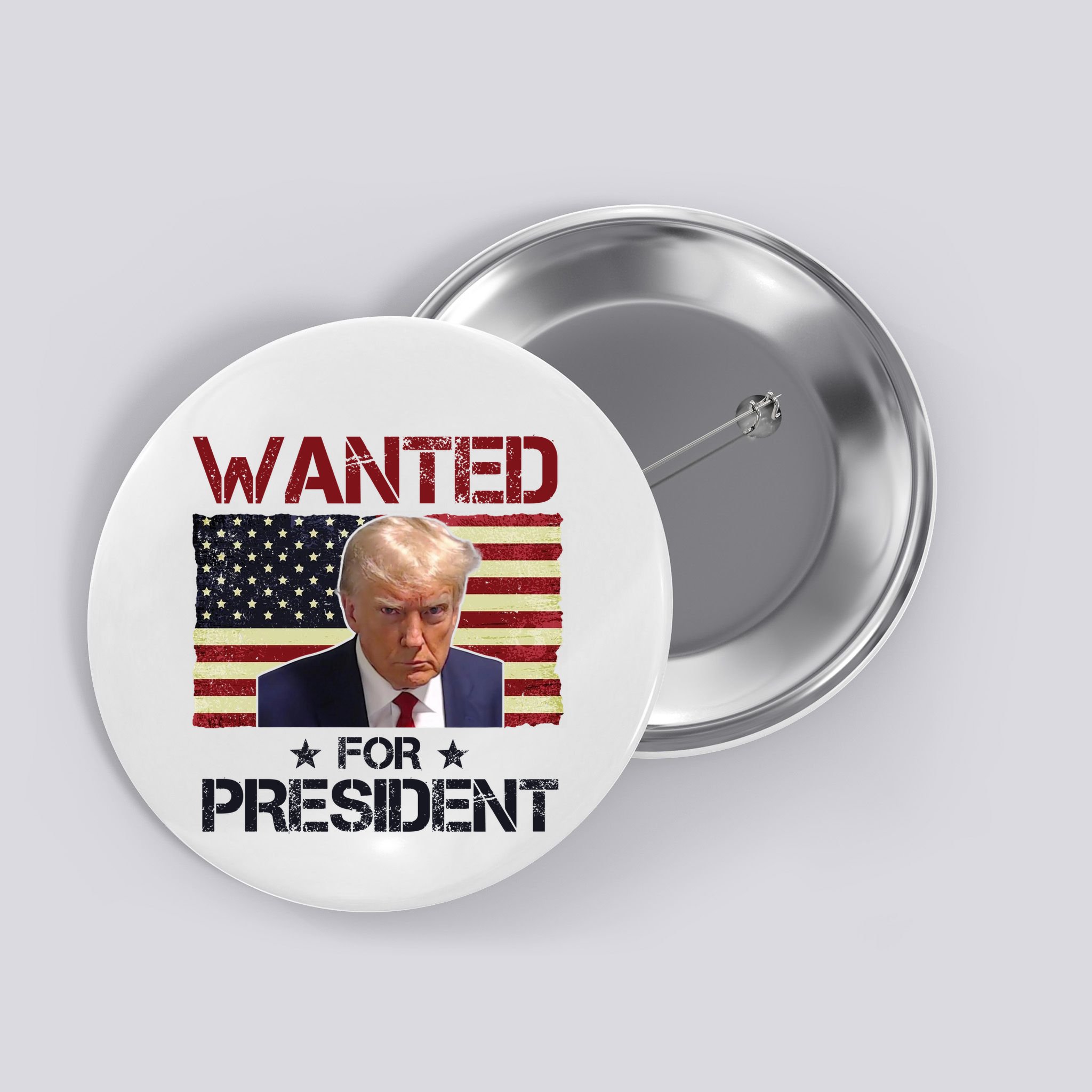 Wanted For President Donald Trump American Flag Button