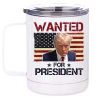 Wanted For President Donald Trump American Flag 12 oz Stainless Steel Tumbler Cup