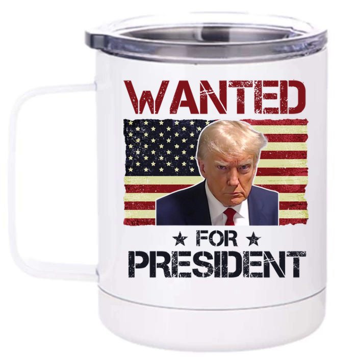 Wanted For President Donald Trump American Flag 12 oz Stainless Steel Tumbler Cup