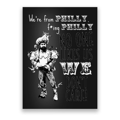 We're From Philly No One Likes Us We Don't Care Poster