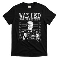 Wanted For President Donald Trump 2024 Mugshot T-Shirt